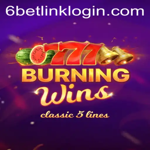 Discover the Thrills of BurningWins with 6BET Philippines