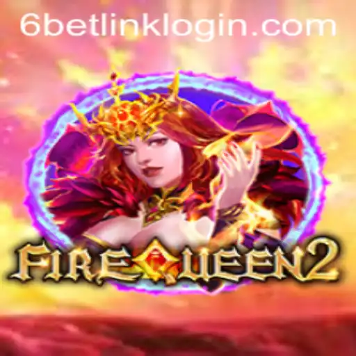 Exploring the Exciting World of FireQueen2 with 6BET Philippines